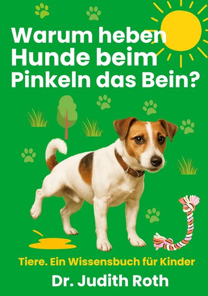 Produktbild: Warum heben Hunde beim Pinkeln das Bein?