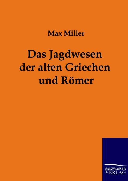 Produktbild: Das Jagdwesen der alten Griechen und R&ouml;mer