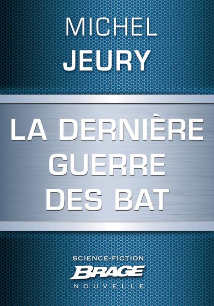 Produktbild: La Derni&egrave;re guerre des BAT