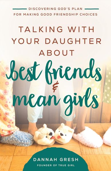 Produktbild: Talking with Your Daughter About Best Friends and Mean Girls