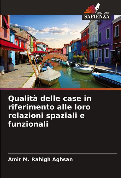Produktbild: Qualit&agrave; delle case in riferimento alle loro relazioni spaziali e funzionali