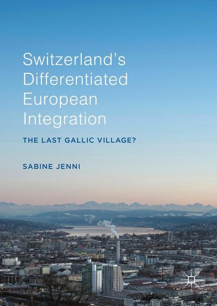 Produktbild: Switzerland's Differentiated European Integration