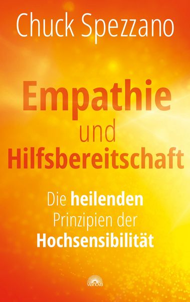 Produktbild: Empathie und Hilfsbereitschaft: Die heilenden Prinzipien der Hochsensibilit&auml;t