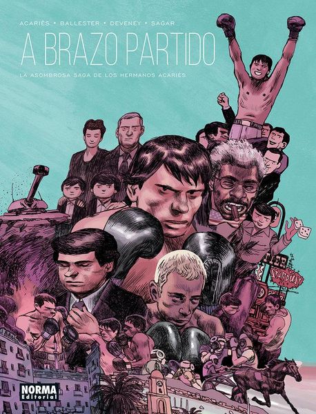 Produktbild: A Brazo Partido. La Asombrosa Saga De Los Hermanos Acari&egrave;s