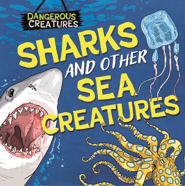 Produktbild: Dangerous Creatures: Sharks and Other Sea Creatures