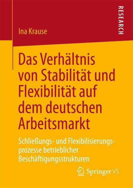 Produktbild: Das Verh&auml;ltnis von Stabilit&auml;t und Flexibilit&auml;t auf dem deutschen Arbeitsmarkt