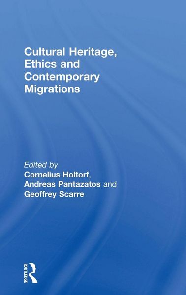 Produktbild: Cultural Heritage, Ethics and Contemporary Migrations