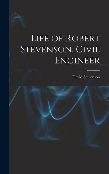 Produktbild: Life of Robert Stevenson, Civil Engineer