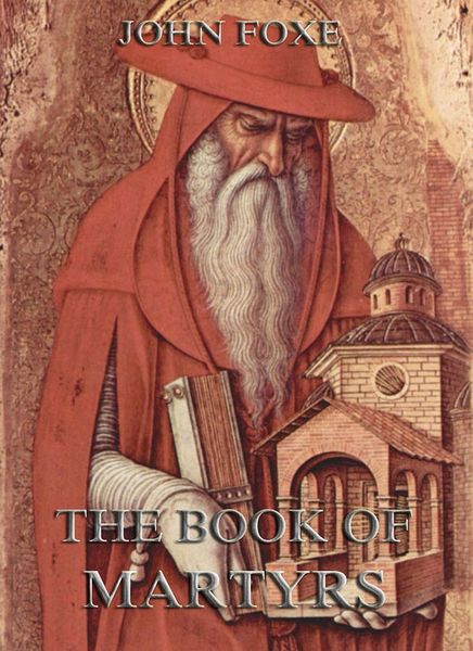 Produktbild: Foxe's Book Of Martyrs