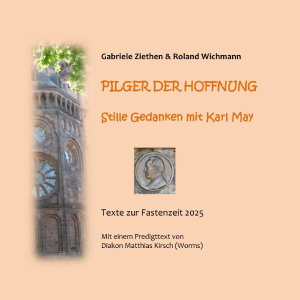 Pilger der Hoffnung, Taschenbuch von Roland Wichmann , Matthias Kirsch , Gabriele Ziethen, Epubli, 9783565087723
