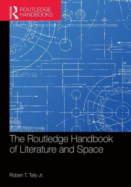 Produktbild: The Routledge Handbook of Literature and Space