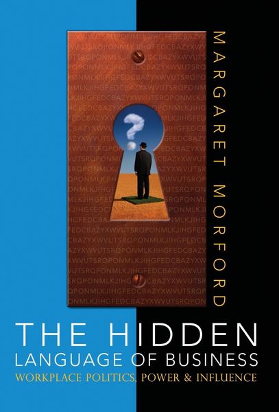 Produktbild: The Hidden Language of Business: Workplace Power, Politics & Influence