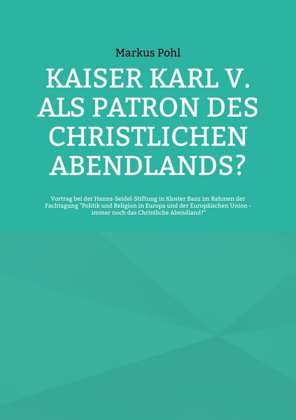 Produktbild: Kaiser Karl V. als Patron des christlichen Abendlands?