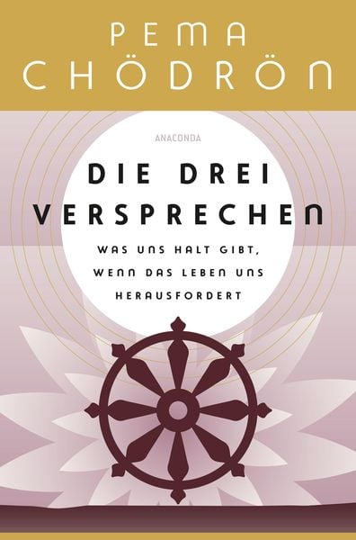 Produktbild: Die drei Versprechen. Was uns Halt gibt, wenn das Leben uns herausfordert