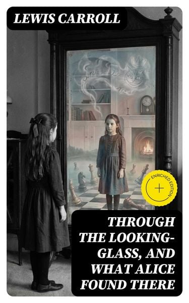 Produktbild: Through the Looking-Glass, and What Alice Found There