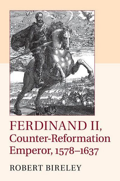 Produktbild: Ferdinand II, Counter-Reformation Emperor, 1578-1637