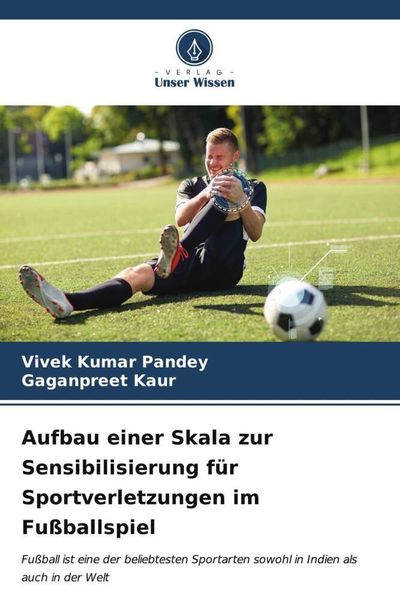 Produktbild: Aufbau einer Skala zur Sensibilisierung f&uuml;r Sportverletzungen im Fu&szlig;ballspiel