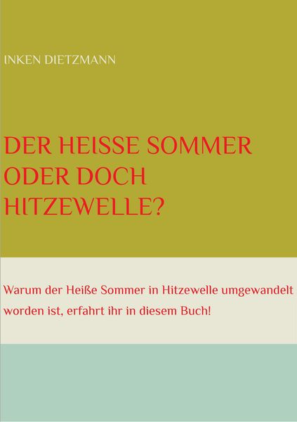 Produktbild: Der Hei&szlig;e Sommer oder doch Hitzewelle?