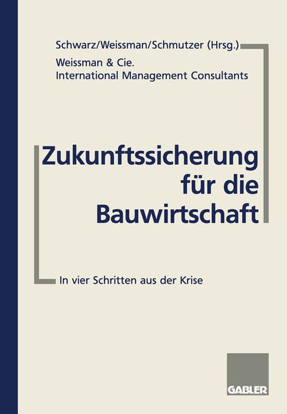 Produktbild: Zukunftssicherung f&uuml;r die Bauwirtschaft