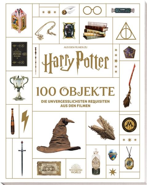 Produktbild: Aus den Filmen zu Harry Potter: 100 Objekte: Die unvergesslichsten Requisiten aus den Filmen