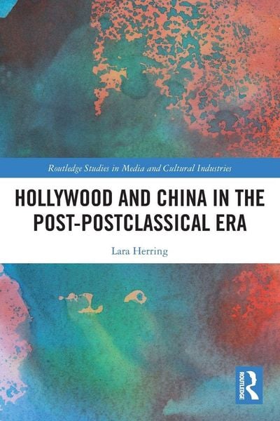Produktbild: Hollywood and China in the Post-postclassical Era