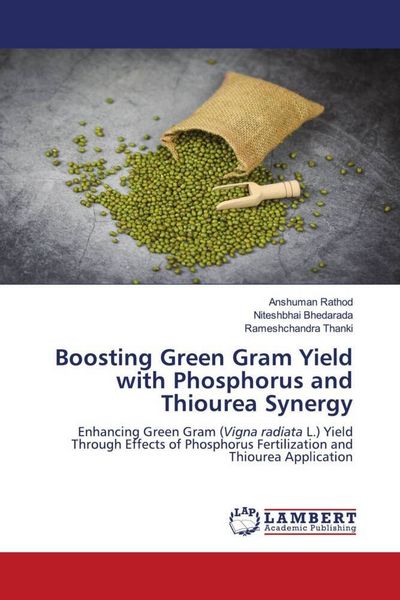 Produktbild: Boosting Green Gram Yield with Phosphorus and Thiourea Synergy