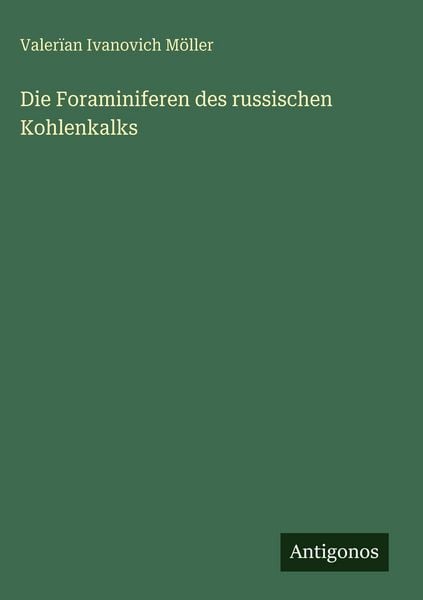 Produktbild: Die Foraminiferen des russischen Kohlenkalks
