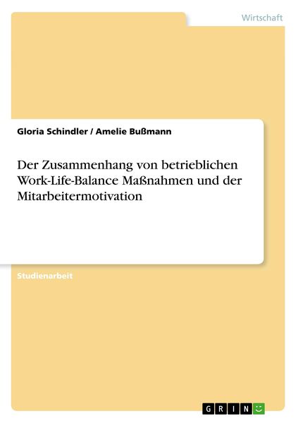 Produktbild: Der Zusammenhang von betrieblichen Work-Life-Balance Ma&szlig;nahmen und der Mitarbeitermotivation