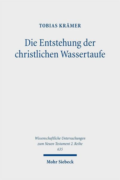 Produktbild: Die Entstehung der christlichen Wassertaufe
