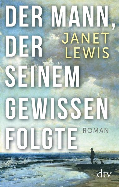 Produktbild: Der Mann, der seinem Gewissen folgte