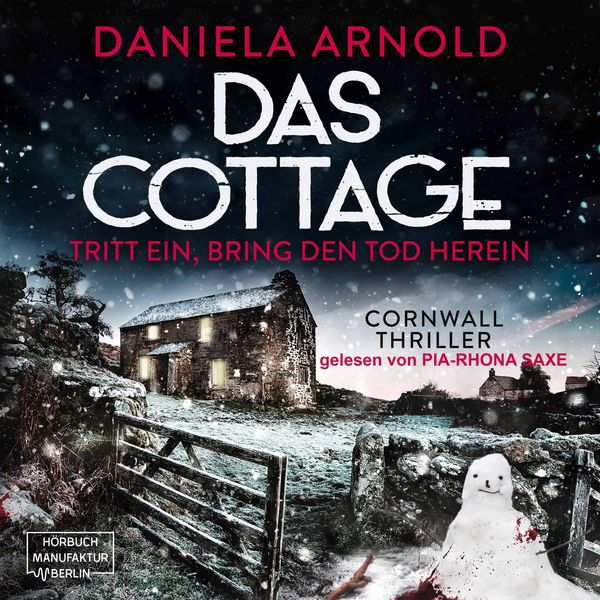 Das Cottage - Tritt ein, bring den Tod herein - Daniela Arnold, Audio, 4066004431154