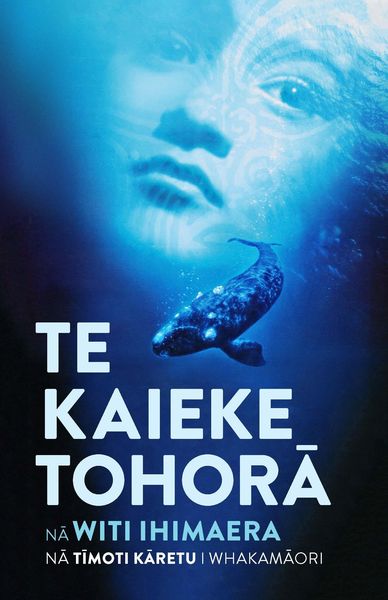 Produktbild: Te Kaieke Tohora : The Whale Rider Te Reo Edition