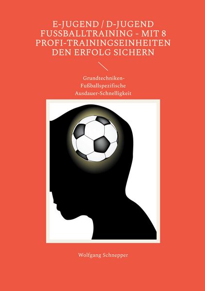 Produktbild: E-Jugend / D-Jugend Fu&szlig;balltraining - Mit 8 Profi-Trainingseinheiten den Erfolg sichern