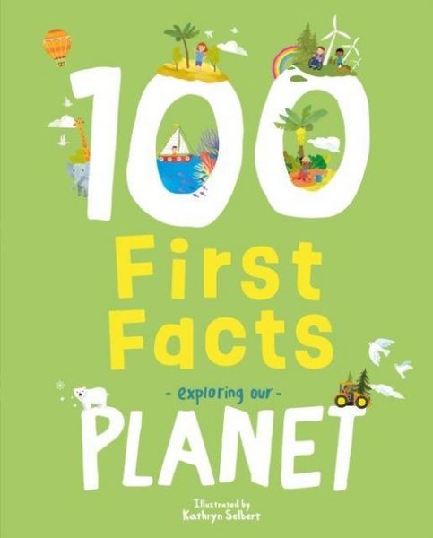 Produktbild: 100 First Facts Exploring our Planet