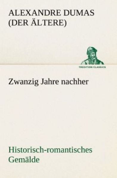 Zwanzig Jahre nachher, Taschenbuch von Alexandre Dumas, Tredition, 9783842489233
