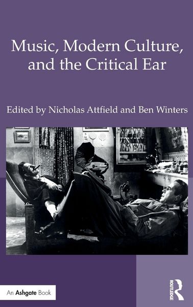 Produktbild: Music, Modern Culture, and the Critical Ear