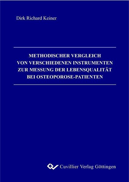 Produktbild: Methodischer Vergleich von verschiedenen Instrumenten zur Messung der Lebensqualit&auml;t bei Osteoporosepatienten