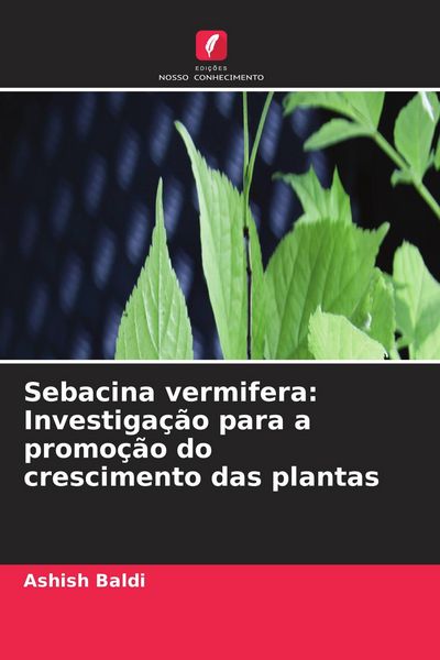 Produktbild: Sebacina vermifera: Investiga&ccedil;&atilde;o para a promo&ccedil;&atilde;o do crescimento das plantas