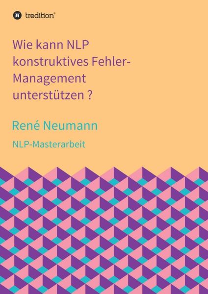 Produktbild: Wie kann NLP konstruktives Fehler-Management unterst&uuml;tzen ?