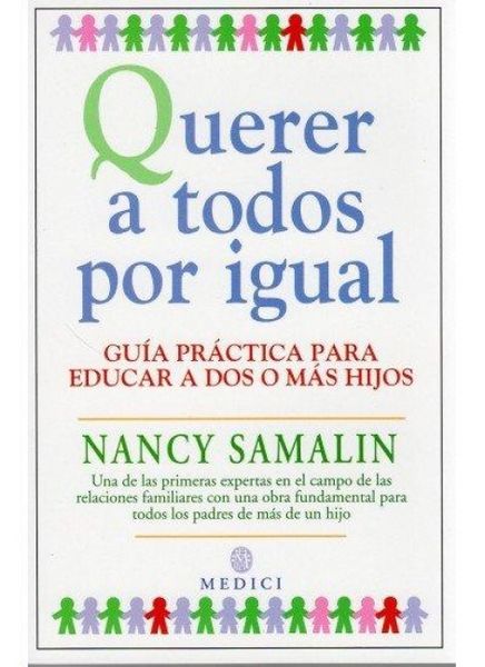 Produktbild: Querer a todos por igual : gu&iacute;a pr&aacute;ctica para educar a dos o m&aacute;s hijos