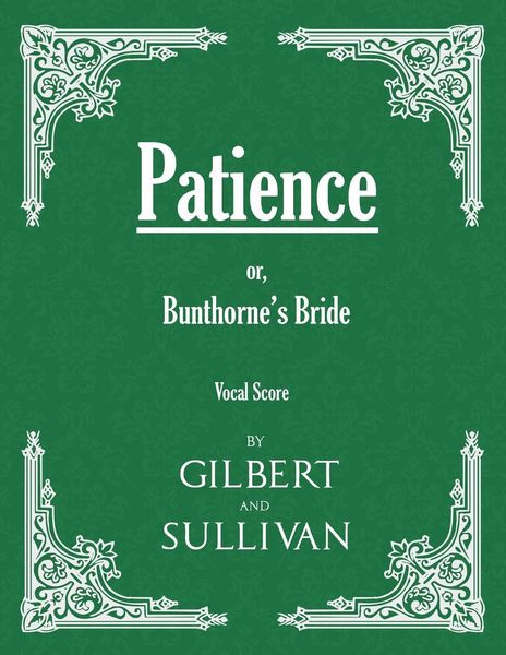 Produktbild: Patience; or, Bunthorne's Bride (Vocal Score)