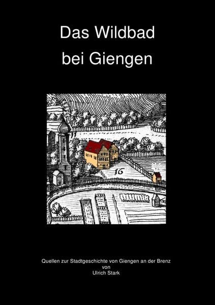 Das Wildbad bei Giengen, Taschenbuch von Ulrich Stark, Epubli, 9783750241671