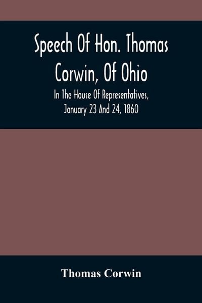 Produktbild: Speech Of Hon. Thomas Corwin, Of Ohio