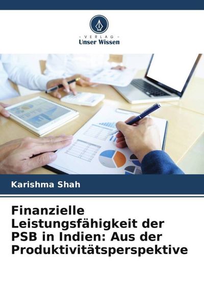 Produktbild: Finanzielle Leistungsf&auml;higkeit der PSB in Indien: Aus der Produktivit&auml;tsperspektive