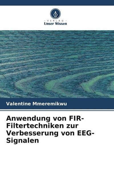 Produktbild: Anwendung von FIR-Filtertechniken zur Verbesserung von EEG-Signalen