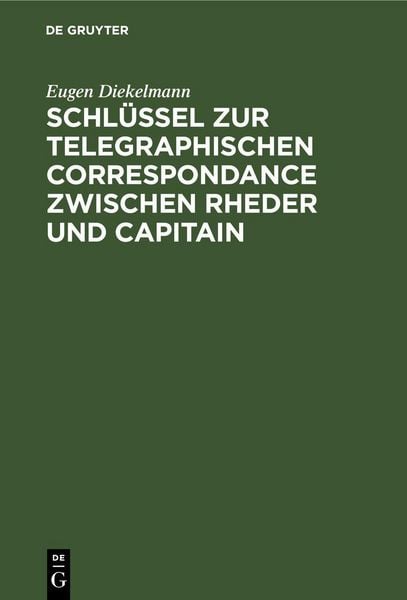 Produktbild: Schl&uuml;ssel zur telegraphischen Correspondance zwischen Rheder und Capitain