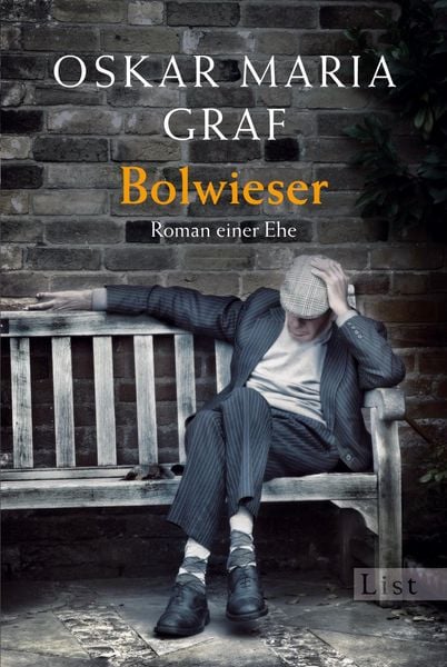 Bolwieser, Taschenbuch von Oskar Maria Graf, List Taschenbuch, 978-3-548-60987-4