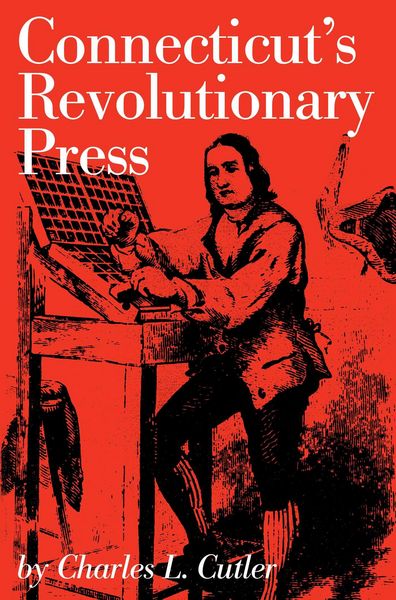 Produktbild: Connecticut's Revolutionary Press
