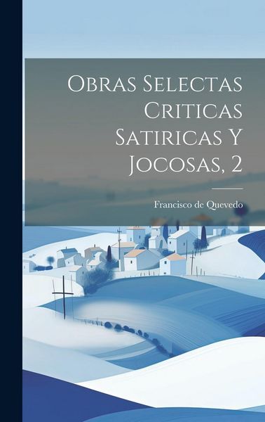 Produktbild: Obras Selectas Criticas Satiricas Y Jocosas, 2