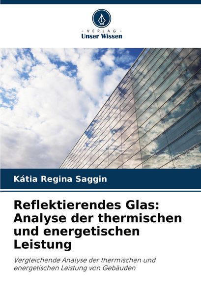 Produktbild: Reflektierendes Glas: Analyse der thermischen und energetischen Leistung